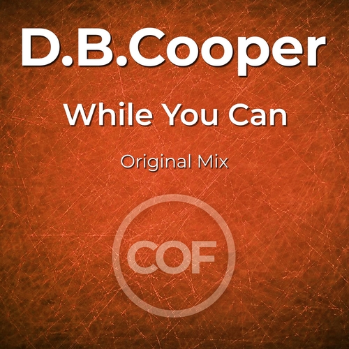 D.B.Cooper - While You Can [COF335]